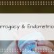 Surrogacy and endometriosis